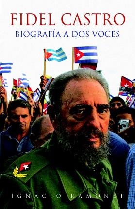 FIDEL CASTRO. BIOGRAFIA A DOS VOCES (ED AMPLIADA) | 9788483067451 | RAMONET, IGNACIO | Llibreria Aqualata | Comprar llibres en català i castellà online | Comprar llibres Igualada