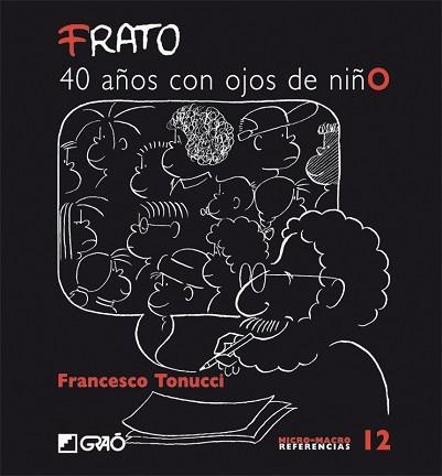 FRATO, 40 AÑOS CON OJOS DE NIÑO | 9788478275076 | TONUCCI, FRANCESCO | Llibreria Aqualata | Comprar libros en catalán y castellano online | Comprar libros Igualada