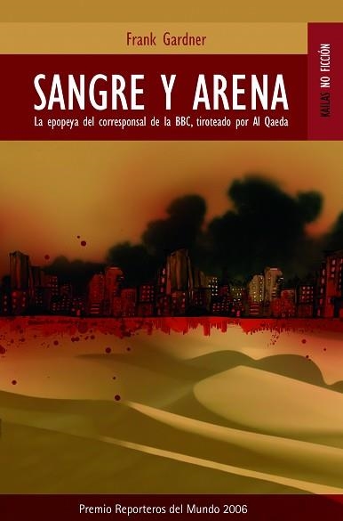 SANGRE Y ARENA  (KAILAS NO FICCION 45) | 9788489624283 | GARDNER, FRANK | Llibreria Aqualata | Comprar llibres en català i castellà online | Comprar llibres Igualada