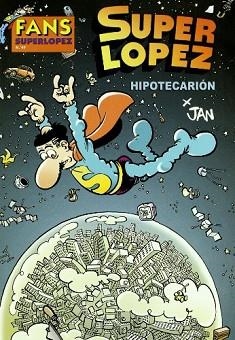 SUPER LOPEZ.  HIPOTECARION (Nº 49) | 9788466631556 | LOPEZ FERNANDEZ, JUAN | Llibreria Aqualata | Comprar llibres en català i castellà online | Comprar llibres Igualada