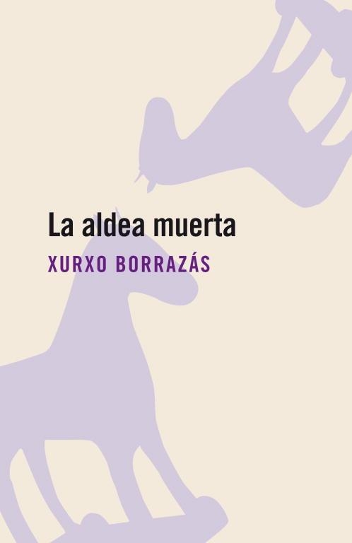 ALDEA MUERTA, LA | 9788496594142 | BORRAZAS, XURXO | Llibreria Aqualata | Comprar llibres en català i castellà online | Comprar llibres Igualada