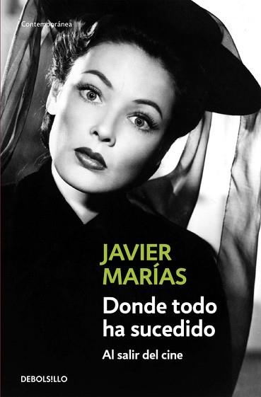 DONDE TODO HA SUCEDIDO. AL SALIR DEL CINE (CONT 606/20) | 9788483465066 | MARIAS, JAVIER | Llibreria Aqualata | Comprar llibres en català i castellà online | Comprar llibres Igualada