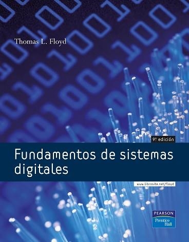 FUNDAMENTOS DE SISTEMAS DIGITALES, 9ª ED. | 9788483220856 | FLOYD, THOMAS | Llibreria Aqualata | Comprar llibres en català i castellà online | Comprar llibres Igualada