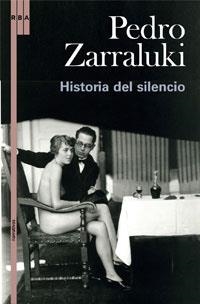 HISTORIA DEL SILENCIO, LA (NARRATIVAS) | 9788489662124 | ZARRALUKI, PEDRO | Llibreria Aqualata | Comprar libros en catalán y castellano online | Comprar libros Igualada