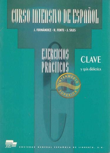 CURSO INTENSIVO DE ESPAÑOL INTER.-SUP. CLAVE EJERCICIOS PRAC | 9788471437600 | FERNANDEZ, J. | Llibreria Aqualata | Comprar llibres en català i castellà online | Comprar llibres Igualada