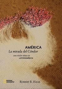 AMERICA MIRADA DEL CONDOR, LA | 9788482983967 | B. HAAS, ROBERT | Llibreria Aqualata | Comprar llibres en català i castellà online | Comprar llibres Igualada