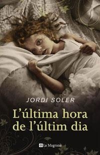 ULTIMA HORA DE L'ULTIM DIA, L (LES ALES ESTESES 224) | 9788489662537 | SOLER, JORDI | Llibreria Aqualata | Comprar llibres en català i castellà online | Comprar llibres Igualada