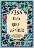 1996 ANY QUE TU VAS NEIXER | 9788489589896 | COLLADO BASCOMPTE, ROSA | Llibreria Aqualata | Comprar llibres en català i castellà online | Comprar llibres Igualada