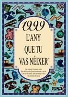 1999 ANY QUE TU VAS NEIXER | 9788489589926 | COLLADO BASCOMPTE, ROSA | Llibreria Aqualata | Comprar llibres en català i castellà online | Comprar llibres Igualada