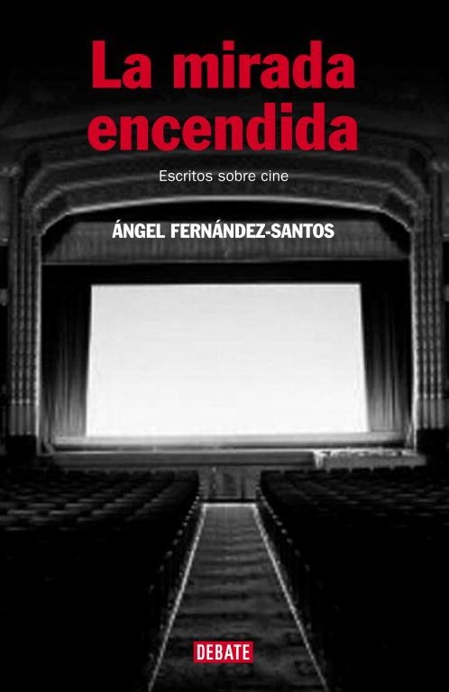 MIRADA ENCENDIDA, LA | 9788483067291 | FERNANDEZ SANTOS, ANGEL | Llibreria Aqualata | Comprar llibres en català i castellà online | Comprar llibres Igualada