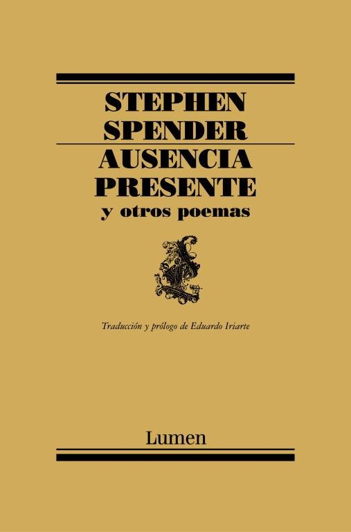 AUSENCIA PRESENTE Y OTROS POEMAS (LUMEN 172) | 9788426416155 | SPENDER, STEPHEN | Llibreria Aqualata | Comprar llibres en català i castellà online | Comprar llibres Igualada