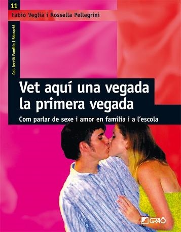 VET AQUI UNA VEGADA LA PRIMERA VEGADA | 9788478275106 | VEGLIA, FABIO; PELLEGRINI, ROSSELLA | Llibreria Aqualata | Comprar llibres en català i castellà online | Comprar llibres Igualada