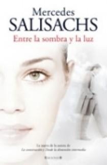 ENTRE LA SOMBRA Y LA LUZ (GRANDES NOVELAS) | 9788466636216 | SALISACHS, MERCEDES | Llibreria Aqualata | Comprar libros en catalán y castellano online | Comprar libros Igualada