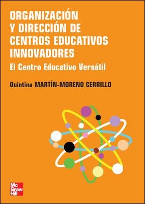 ORGANIZACION Y DIRECCION DE CENTROS EDUCATIVOS INNOVADORES | 9788448156671 | MARTIN-MORENO CERRILLO, QUINTINA | Llibreria Aqualata | Comprar llibres en català i castellà online | Comprar llibres Igualada