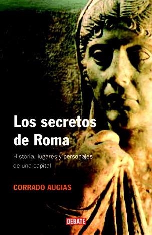 SECRETOS DE ROMA, LOS | 9788483067390 | AUGIAS, CORRADO | Llibreria Aqualata | Comprar llibres en català i castellà online | Comprar llibres Igualada