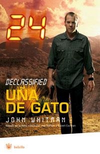 UÑA DE GATO.24 HORAS DECLASSIFIED (BOLSILLO) | 9788489662469 | WHITMAN, JOHN | Llibreria Aqualata | Comprar llibres en català i castellà online | Comprar llibres Igualada