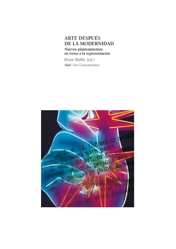 ARTE DESPUES DE LA MODERNIDAD : NUEVOS PLANTEAMIENTOS EN TOR | 9788446011774 | WALLIS, BRIAN | Llibreria Aqualata | Comprar llibres en català i castellà online | Comprar llibres Igualada