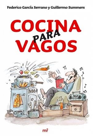 COCINA PARA VAGOS | 9788427033924 | GARCIA SERRANO, FEDERICO - SUMMERS, GUILLERMO | Llibreria Aqualata | Comprar llibres en català i castellà online | Comprar llibres Igualada