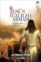 JESUS EL GALILEO ARMADO | 9788441419629 | TORRENTS, JOSE MONTSERRAT | Llibreria Aqualata | Comprar llibres en català i castellà online | Comprar llibres Igualada