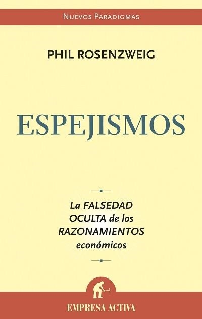 ESPEJIMOS. FALSEDAD OCULTA DE LOS RAZION (NUEVOS PARADIGMAS) | 9788496627291 | ROSENZWEIG, PHIL | Llibreria Aqualata | Comprar llibres en català i castellà online | Comprar llibres Igualada