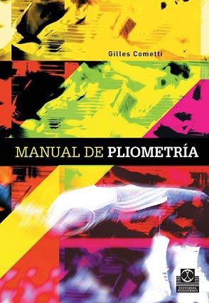 MANUAL DE PLIOMETRIA | 9788480199742 | COMETTI, GILLES | Llibreria Aqualata | Comprar llibres en català i castellà online | Comprar llibres Igualada