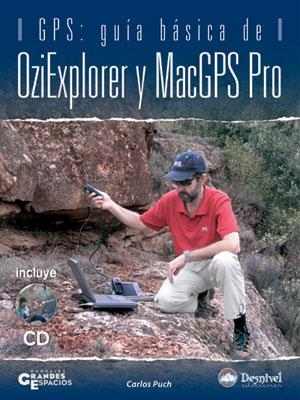 GPS : GUIA BASICA DE OZIEXPLORER Y MACGPS PRO | 9788498290134 | PUCH RAMIREZ, CARLOS | Llibreria Aqualata | Comprar llibres en català i castellà online | Comprar llibres Igualada