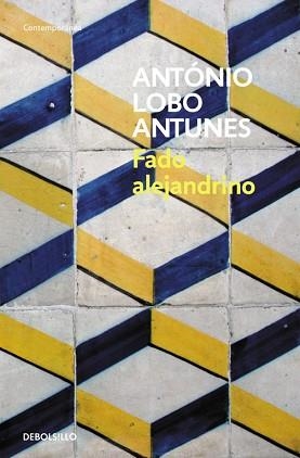 FADO ALEJANDRINO (DEBOLSILLO373-10) | 9788483464878 | LOBO ANTUNES, ANTONIO | Llibreria Aqualata | Comprar llibres en català i castellà online | Comprar llibres Igualada