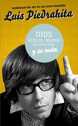 DIOS HIZO EL MUNDO EN SIETE DIAS Y SE NOTA | 9788403098596 | PIEDRAHITA CUESTA, LUIS | Llibreria Aqualata | Comprar llibres en català i castellà online | Comprar llibres Igualada