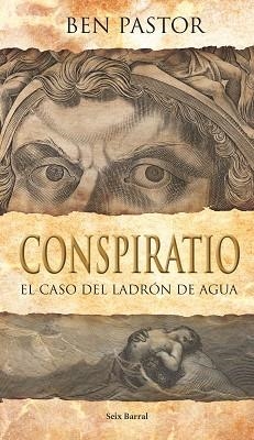 CONSPIRATIO. EL CASO DEL LADRON DE AGUA | 9788432231674 | PASTOR, BEN | Llibreria Aqualata | Comprar llibres en català i castellà online | Comprar llibres Igualada