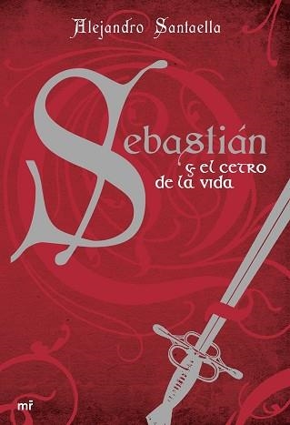 SEBASTIAN Y EL CETRO DE LA VIDA | 9788427034112 | SANTAELLA, ALEJANDRO | Llibreria Aqualata | Comprar llibres en català i castellà online | Comprar llibres Igualada