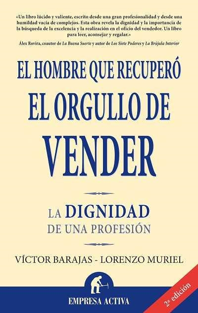 HOMBRE QUE RECUPERO EL ORGULLO DE VENDER,EL | 9788496627369 | BARAJAS, VICTOR/MURIEL, LORENZO | Llibreria Aqualata | Comprar llibres en català i castellà online | Comprar llibres Igualada