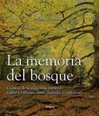 MEMORIA DEL BOSQUE, LA | 9788479019419 | ABELLA, IGNACIO | Llibreria Aqualata | Comprar llibres en català i castellà online | Comprar llibres Igualada