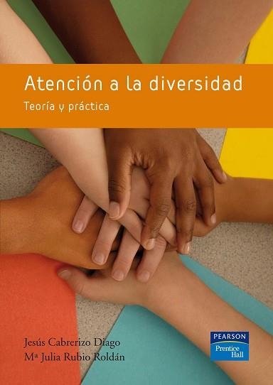 ATENCION A LA DIVERSIDAD. TEORIA Y PRACTICA (2007) | 9788483223918 | CABRERIZO DIAGO, JESUS  ;  RUBIO ROLDAN, MARIA JUL | Llibreria Aqualata | Comprar llibres en català i castellà online | Comprar llibres Igualada