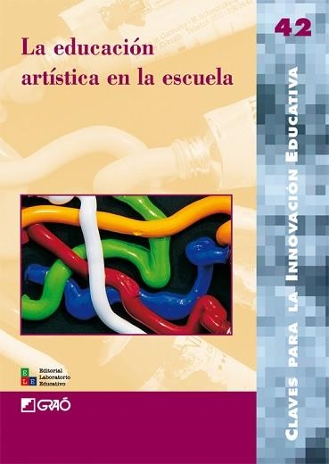 EDUCACION ARTISTICA EN LA ESCUELA, LA | 9788478275168 | AAVV | Llibreria Aqualata | Comprar llibres en català i castellà online | Comprar llibres Igualada