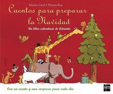 CUENTOS PARA PREPARAR LA NAVIDAD. UN LIBRO CALENDARIO ADVIEN | 9788467519150 | GAREL, BEATRICE / BAAS, THOMAS | Llibreria Aqualata | Comprar llibres en català i castellà online | Comprar llibres Igualada