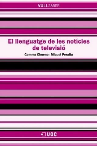 LLENGUATGE DE LES NOTICIES DE TELEVISIO, EL (VULL SABER 58) | 9788497886109 | GIMENO, GEMMA / PERALTA, MIQUEL | Llibreria Aqualata | Comprar llibres en català i castellà online | Comprar llibres Igualada