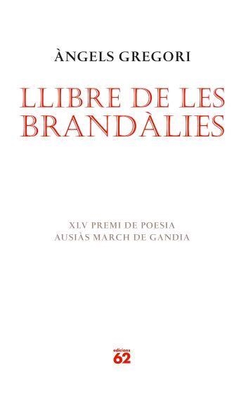 LLIBRE DE LES BRANDALIES (POESIA 124) | 9788429760514 | GREGORI, ANGELS | Llibreria Aqualata | Comprar llibres en català i castellà online | Comprar llibres Igualada