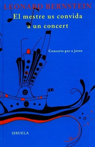 MESTRE US CONVIDA A UN CONCERT -RUSTICA (LAS TRES EDADES 7) | 9788498411492 | BERNSTEIN, LEONARD | Llibreria Aqualata | Comprar llibres en català i castellà online | Comprar llibres Igualada