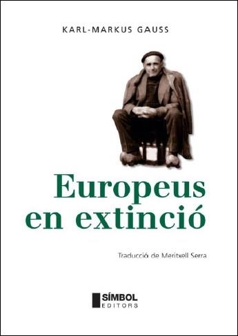 EUROPEUS EN EXTINCIO (VIATGES I VIATGERS 7) | 9788495987525 | GAUSS, KARL-MARKUS | Llibreria Aqualata | Comprar llibres en català i castellà online | Comprar llibres Igualada