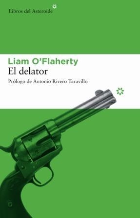 DELATOR, EL | 9788493544881 | O'FLAHERTY, LIAM | Llibreria Aqualata | Comprar llibres en català i castellà online | Comprar llibres Igualada