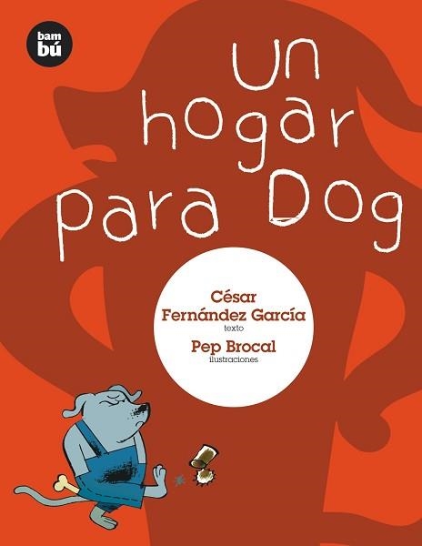 HOGAR PARA DOG, UN (PRIMEROS LECTORES, 6) | 9788483430262 | FERNANDEZ GARCIA, CESAR | Llibreria Aqualata | Comprar llibres en català i castellà online | Comprar llibres Igualada