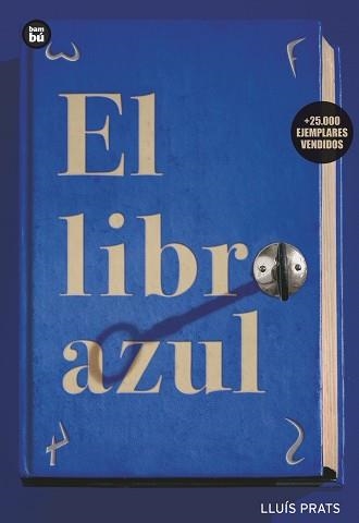 LIBRO AZUL, EL | 9788483430354 | PRATS MARTINEZ, LLUIS (1966- ) | Llibreria Aqualata | Comprar llibres en català i castellà online | Comprar llibres Igualada