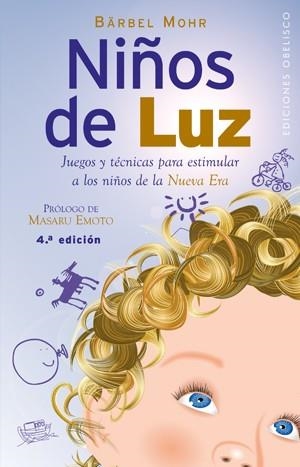 NIÑOS DE LUZ : JUEGOS Y TECNICAS PARA ESTIMULAR A LOS NIÑOS | 9788497773492 | MOHR, BARBEL | Llibreria Aqualata | Comprar llibres en català i castellà online | Comprar llibres Igualada