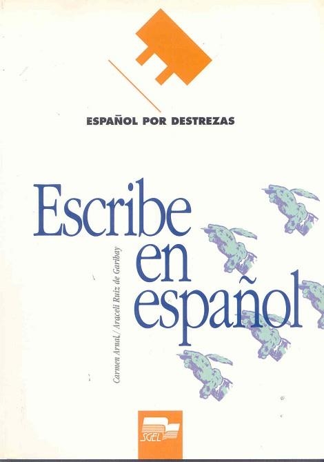 ESCRIBE EN ESPAÑOL (ESPAÑOL POR DESTREZAS) | 9788471435811 | ARMAL, CARMEN / RUIZ DE GARIBAY, ARACELI | Llibreria Aqualata | Comprar llibres en català i castellà online | Comprar llibres Igualada