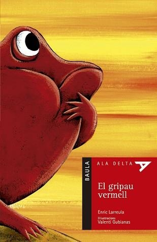 GRIPAU VERMELL, EL (ALA DELTA VERMELL 29) | 9788447916788 | LARREULA, ENRIC | Llibreria Aqualata | Comprar llibres en català i castellà online | Comprar llibres Igualada