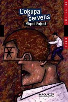 LOCUPA DE CERVELLS, L' (ANTAVIANA NOVA 107) | 9788448921040 | PUJADO, MIQUEL | Llibreria Aqualata | Comprar libros en catalán y castellano online | Comprar libros Igualada