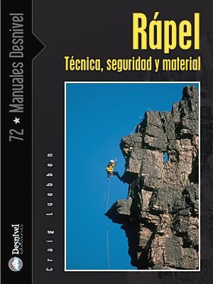 RAPEL. TECNICA, SEGURIDAD Y MATERIAL | 9788498290790 | LUEBBEN, CRAIG | Llibreria Aqualata | Comprar llibres en català i castellà online | Comprar llibres Igualada