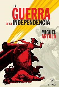 GUERRA DE LA INDEPENDENCIA, LA | 9788467026245 | ARTOLA, MIGUEL | Llibreria Aqualata | Comprar llibres en català i castellà online | Comprar llibres Igualada