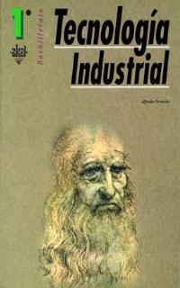 TECNOLOGIA INDUSTRIAL, 1 BACHILLERATO | 9788446009467 | PERUCHA SANZ, ALFREDO | Llibreria Aqualata | Comprar llibres en català i castellà online | Comprar llibres Igualada