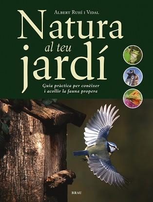 NATURA AL TEU JARDI | 9788495946966 | RUHI I VIDAL, ALBERT | Llibreria Aqualata | Comprar llibres en català i castellà online | Comprar llibres Igualada